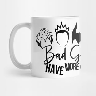 Bad Girls Have More Fun Mug